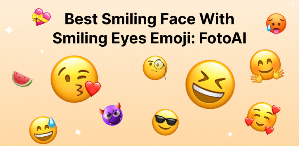 Best Smiling Face With Smiling Eyes Emoji: FotoAI