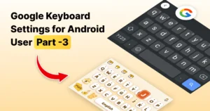 Google Keyboard Settings for Android User-3